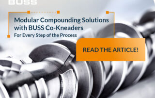 Modular Compounding Solutions with BUSS Co-Kneaders: For Every Step of the Process. Read the Article.
